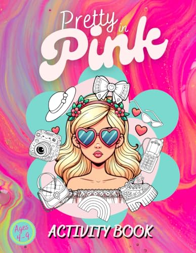 Pretty in Pink Activity Book: Cute fashion and accessory activity book for girls, charming coloring pages, word searches and more!