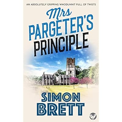 MRS PARGETER&rsquo;S PRINCIPLE an absolutely gripping whodunnit full of twists