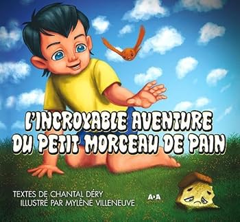 Paperback Incroyable aventure du petit morceau de pain [French] Book