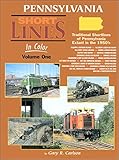 Pennsylvania Shortlines In Color Volume 1 (PA Short Lines in Color, Volume 1)