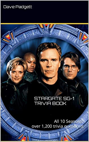 Stargate SG-1 Trivia Book: All 10 Seasons, over 1,200 trivia questions