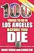 100 Things to Do in Los Angeles Before You Die, 2nd Edition (100 Things to Do Before You Die)