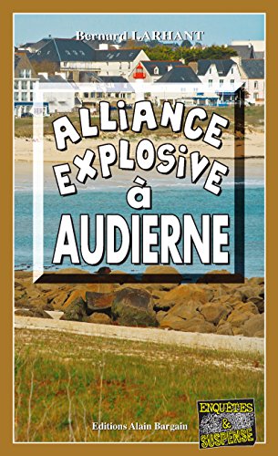 Alliance explosive à Audierne: Capitaine Paul Capitaine - Tome 15 livre En ligne