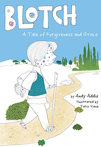 Blotch: A Tale of Forgiveness and Grace