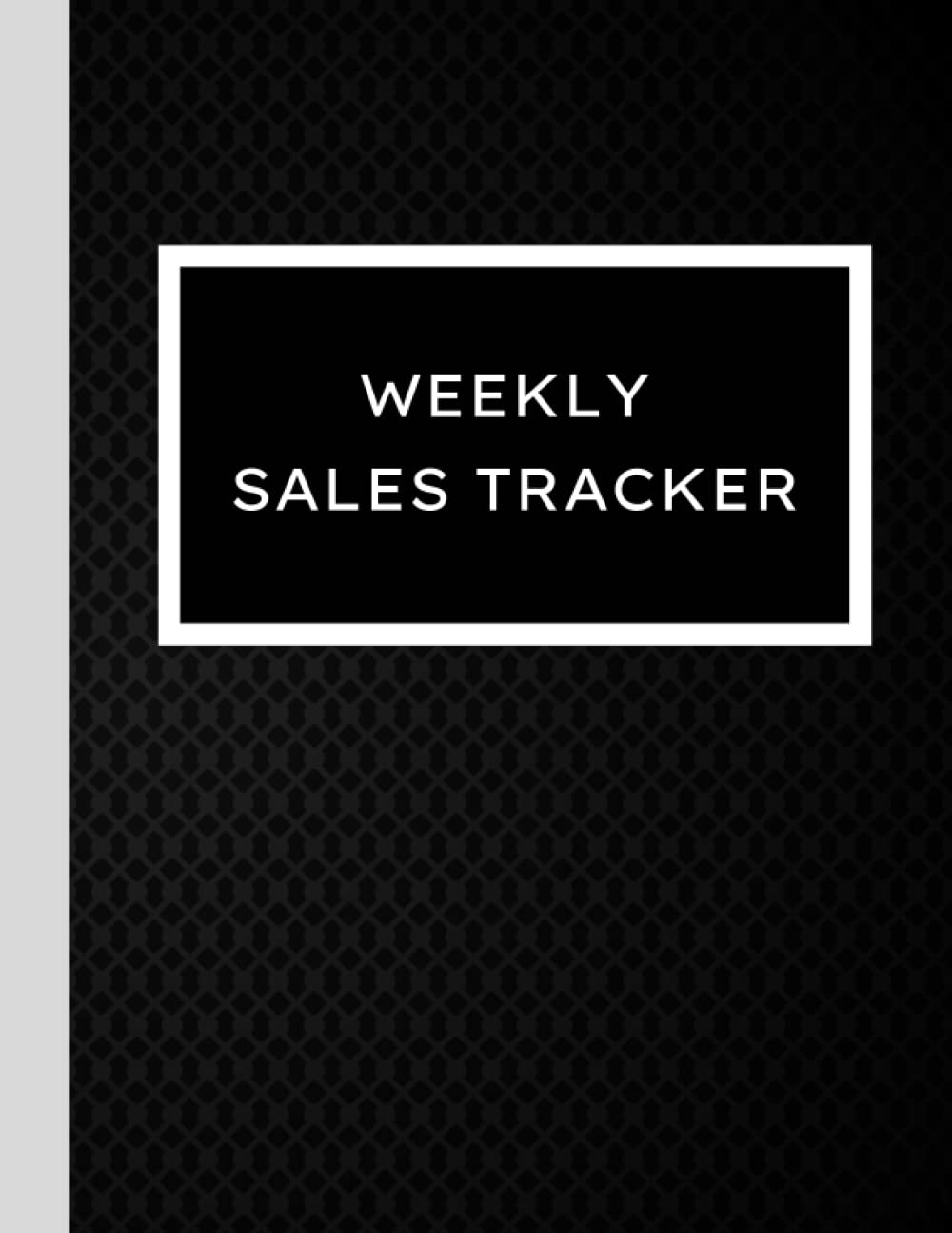 Weekly Sales Tracker: Weekly Order Log Book With Notes Page For Sales Representatives, Small Business, Retail Stores | Track Sales, Conversion, ... & Commissions. Sleek Design & Simple To Use