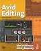 Avid Editing: A Guide for Beginning and Intermediate Users