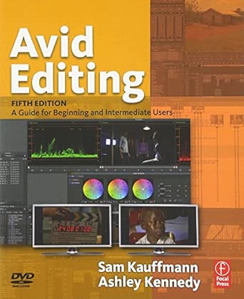 Avid Editing: A Guide for Beginning and Intermediate Users 5th Edition-Wow! eBook