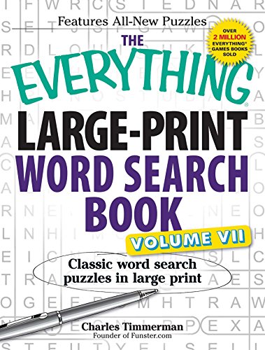 The Everything Large-Print Word Search Book, Volume VII: Classic word search puzzles in large print (Everything® Series)