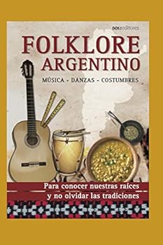 Paperback Folklore Argentino: música - danzas - costumbres [Spanish] Book