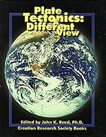 Plate Tectonics: A Different View by Reed, John K.;Creation Research Society (2000) Paperback B011W9LUOW Book Cover