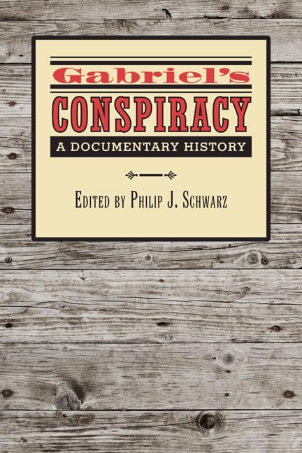 Gabriel's Conspiracy: A Documentary History (Carter G. Woodson Institute Series)
