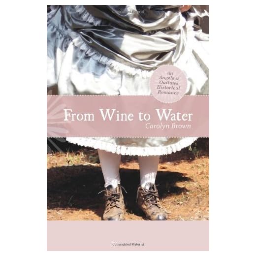 From Wine to Water (An Angels & Outlaws Historical Romance)