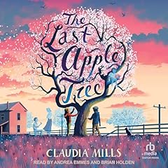The Last Apple Tree Audiobook By Claudia Mills cover art
