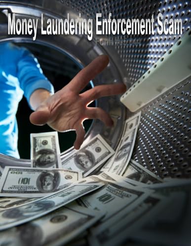 The Money Laundering Enforcement Scam: Form #05.044