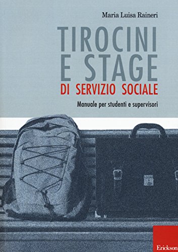 Tirocini e stage di servizio sociale. Manuale per