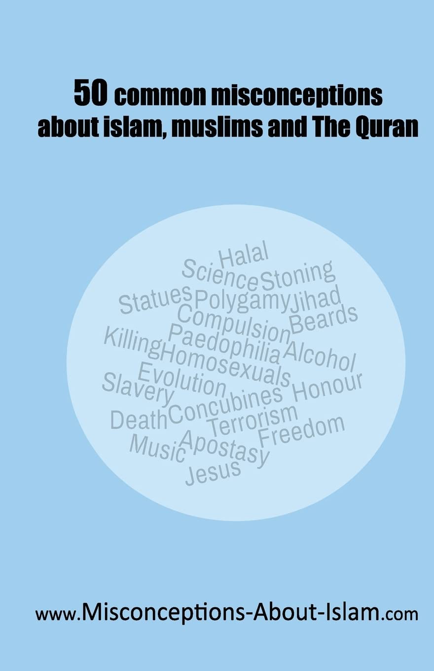 50 common misconceptions about islam, muslims and The Quran