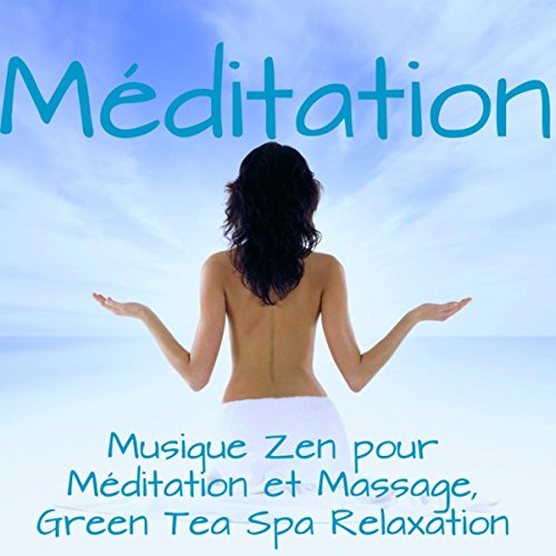 Méditation Musique Zen pour Méditation et Massage, Green