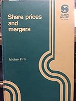 Share Prices and Mergers: Study of Stock Market Efficiency ([Saxon House studies]) 0347011195 Book Cover