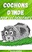 Cochons d'Inde pour les débutants : Soins appropriés pour les cobayes (Série de guides sur les soins, l'habitat et l'alimentation des cochons d'Inde t. 1) (French Edition)