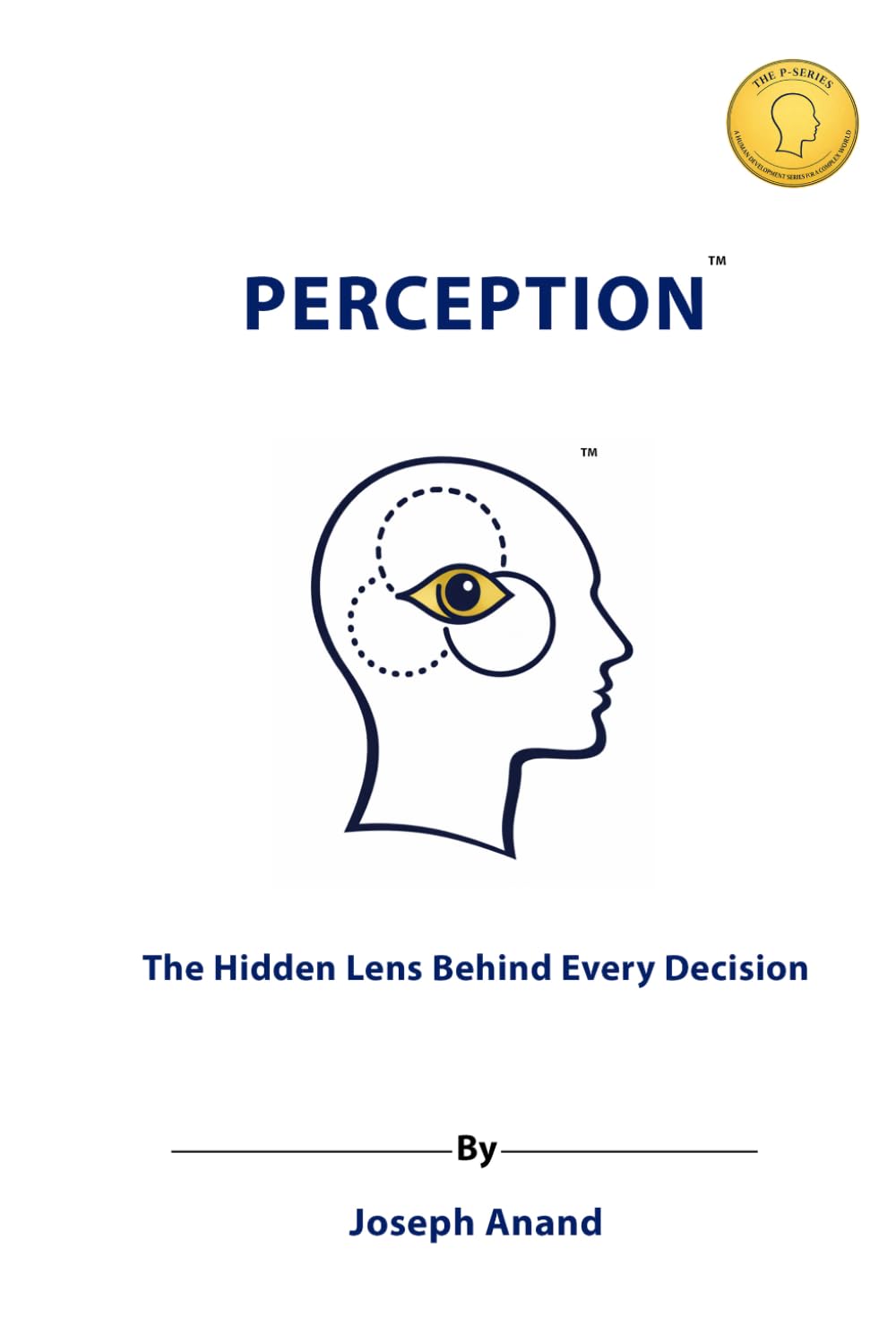 Perception: The Hidden Lens Behind Every Decision