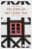 lieberhausen eifel  Die Eifel ist der Liebe Tod (Eifel Krimi)