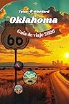 Guía de viaje de Oklahoma 2026: Descubra el corazó...: 