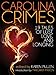 Carolina Crimes: Nineteen Tales of Lust, Love, And Longing