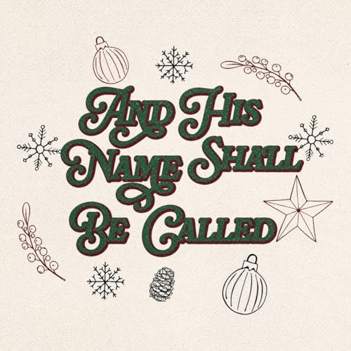 And His Name Shall Be Called