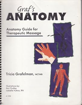 Spiral-bound Graf's Anatomy: Anatomy Guide for Therapeutic Massage Book