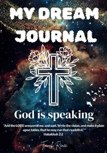 Christian Dream Journal: Record And Document Your Dreams-With Guided Prayer And Scripture