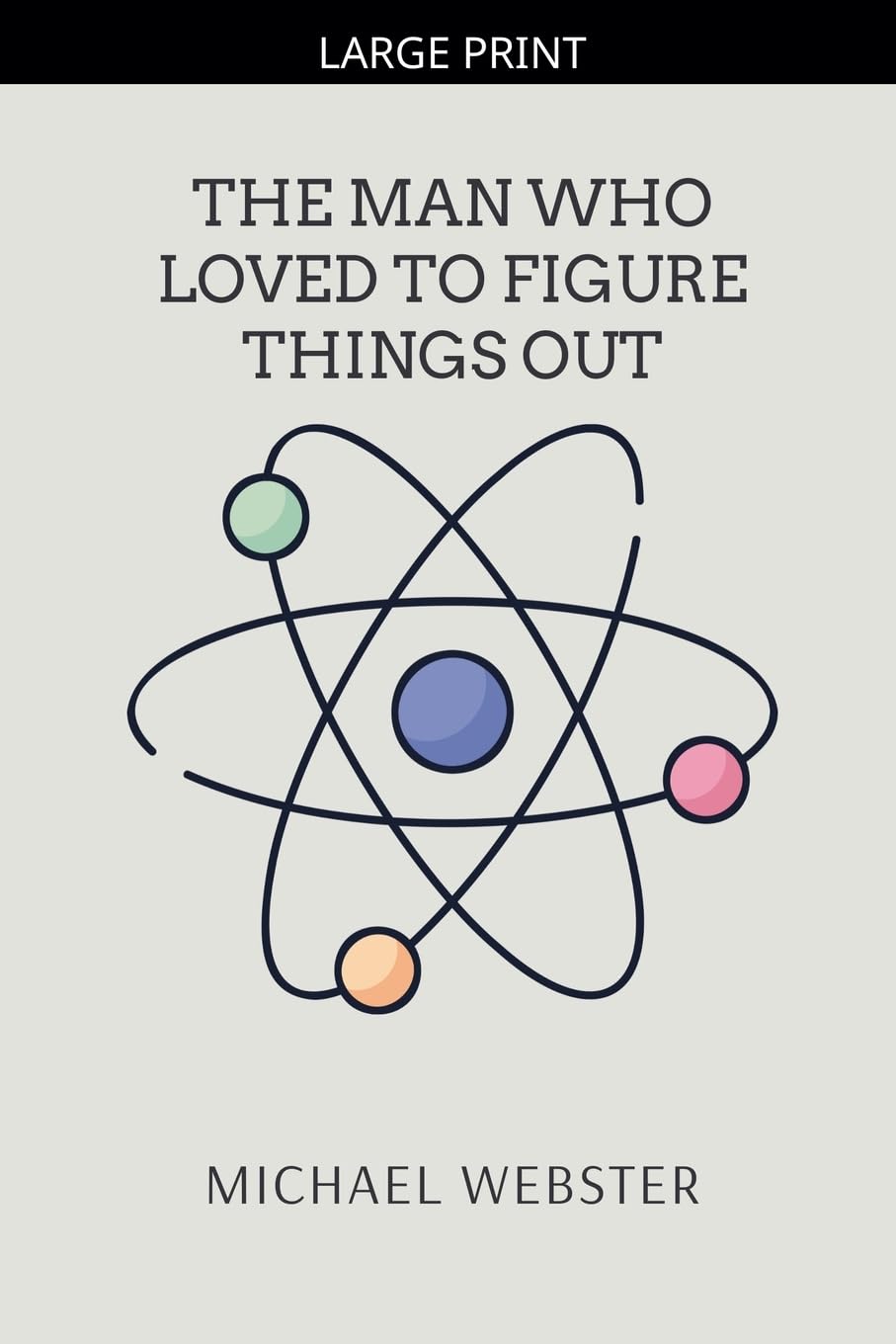 The Man Who Loved to Figure Things Out
