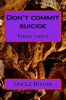 Paperback Don't commit suicide: Think twice Book
