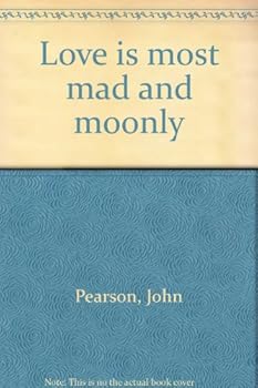 Paperback Love is most mad and moonly Book