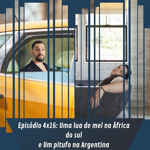 『4.16 - Uma Lua de Mel na África do Sul e um Pituto na Argentina』のカバーアート