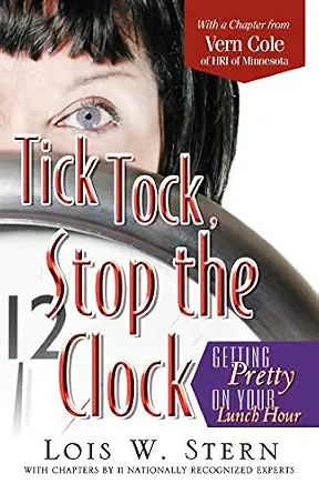 Tick Tock, Stop the Clock: Getting Pretty on Your Lunch Hour book cover