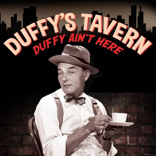 Duffy's Tavern - "Guest: Gracie Fields" Podcast Por  arte de portada