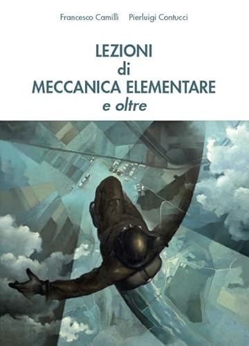 Lezioni Di Meccanica Elementare E Oltre Lezioni Di Meccanica Elementare E Oltre