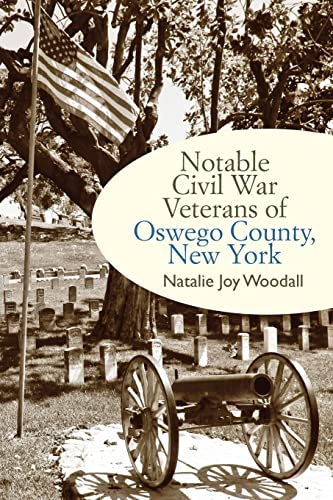 Notable Civil War Veterans of Oswego County, New York (Excelsior Editions)