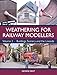 Weathering for Railway Modellers: Volume 2 - Buildings, Scenery and the Lineside
