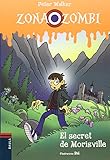 El secret de Morisville: 1 (Zona Zombi)