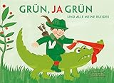 kinderbuchverlag hamburg  Grün, ja grün sind alle meine Kleider (Eulenspiegel Kinderbuchverlag)