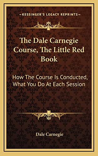 The Dale Carnegie Course, The Little Red Book: How The
