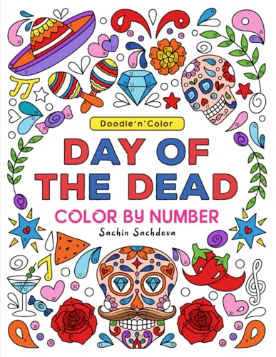 Doodle n Color Day of the Dead: Color by Number Coloring Book and Art Activities with 30 Adorable Sugar Skulls illustrations for Teens and Adults