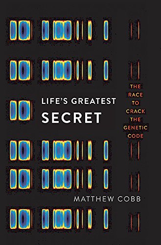 LIFE'S GREATEST SECRET: THE RACE TO CRACK THE GENETIC CODE By Matthew Cobb *VG+*
