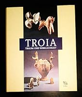 Troia. Traum und Wirklichkeit 380621543X Book Cover