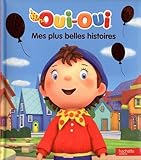  Oui-Oui: Mes plus belles histoires