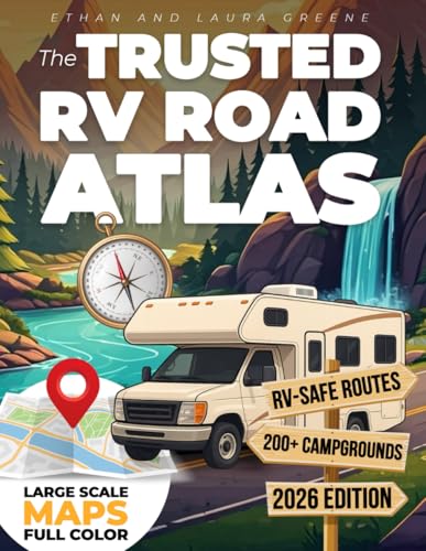 The Trusted RV Road Atlas: Easy-to-Read Maps of All 50