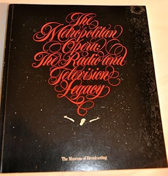 Unknown Binding The Metropolitan Opera: The Radio and Television Legacy (September 19-November 22, 1986) [German] Book