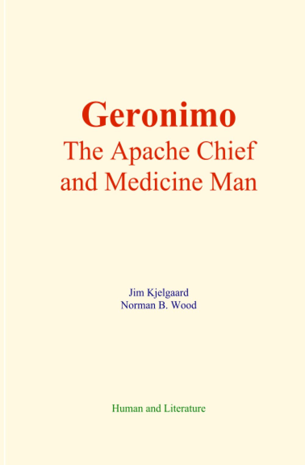Geronimo : The Apache Chief and Medicine Man