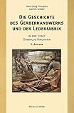 Die Geschichte des Gerberhandwerks und der Lederfabrik - 2. Auflage: In der Stadt Doberlug-Kirchhain